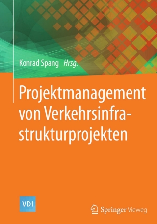 Projektmanagement von Verkehrsinfrastrukturprojekten