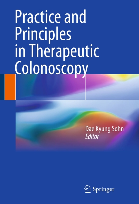 Cover image for book Practice and Principles in Therapeutic Colonoscopy