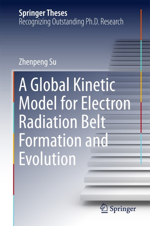 Cover image for book A Global Kinetic Model for Electron Radiation Belt Formation and Evolution