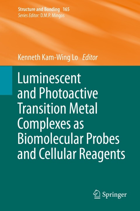 Cover image for book Luminescent and Photoactive Transition Metal Complexes as Biomolecular Probes and Cellular Reagents