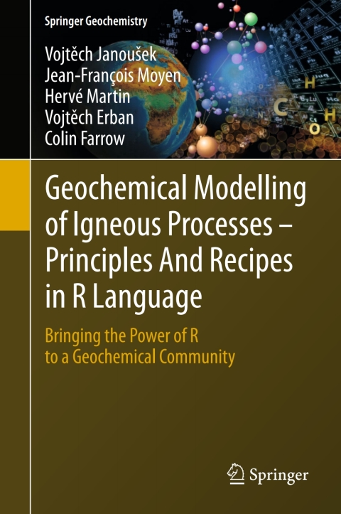 Geochemical Modelling of Igneous Processes â Principles And Recipes in R Language 