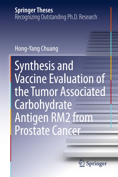 Synthesis and Vaccine Evaluation of the Tumor Associated Carbohydrate Antigen RM2 from Prostate Cancer 