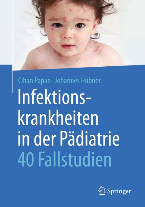 Cover image for book Infektionskrankheiten in der Pädiatrie - 40 Fallstudien