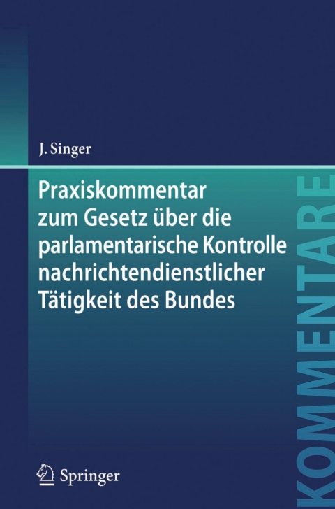 Cover image for book Praxiskommentar zum Gesetz über die parlamentarische Kontrolle nachrichtendienstlicher Tätigkeit des Bundes