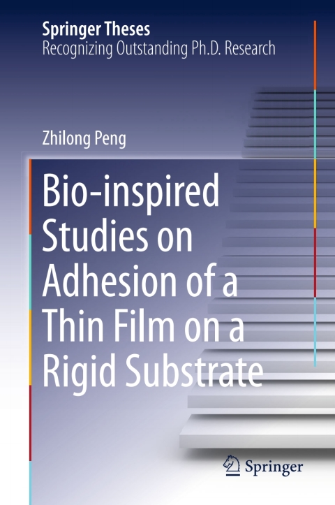 Cover image for book Bio-inspired Studies on Adhesion of a Thin Film on a Rigid Substrate