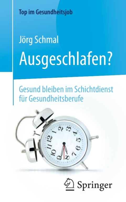 Cover image for book Ausgeschlafen? – Gesund bleiben im Schichtdienst für Gesundheitsberufe