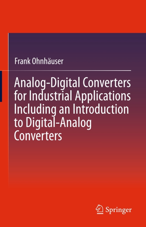 Cover image for book Analog-Digital Converters for Industrial Applications Including an Introduction to Digital-Analog Converters