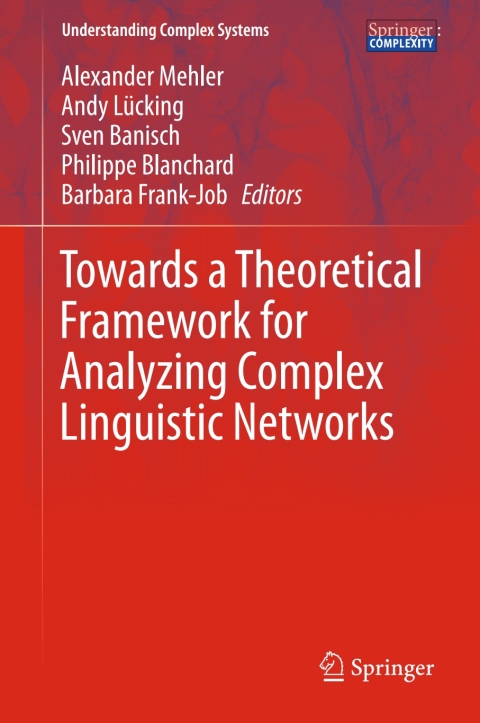Cover image for book Towards a Theoretical Framework for Analyzing Complex Linguistic Networks