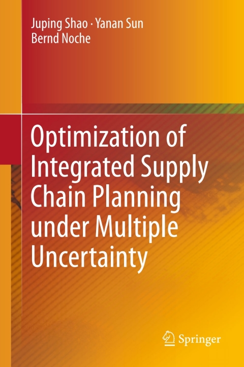 Cover image for book Optimization of Integrated Supply Chain Planning under Multiple Uncertainty