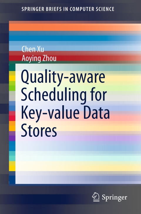 Cover image for book Quality-aware Scheduling for Key-value Data Stores