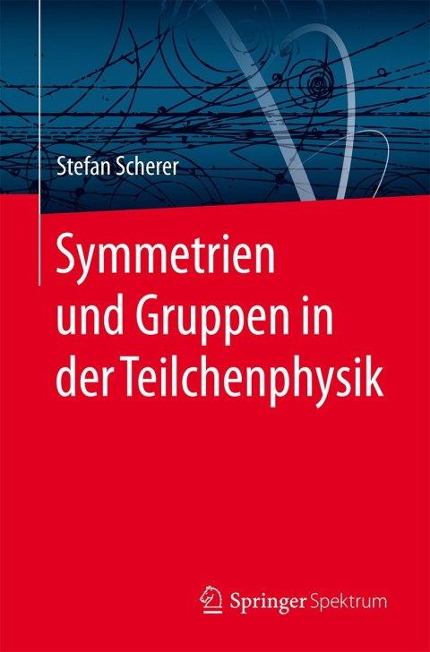 Cover image for book Symmetrien und Gruppen in der Teilchenphysik
