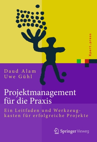 Projektmanagement für die Praxis