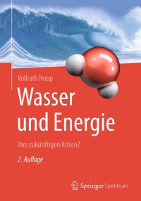 Imagen de portada: Wasser und Energie 2nd edition 9783662480885