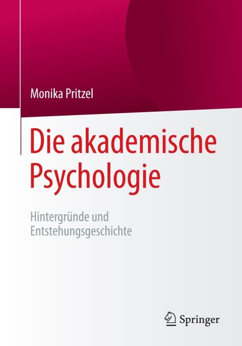 Cover image for book Die akademische Psychologie: Hintergründe und Entstehungsgeschichte