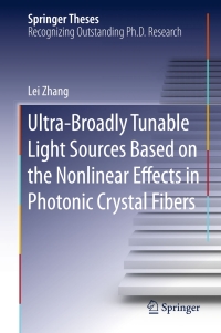 Cover image: Ultra-Broadly Tunable Light Sources Based on the Nonlinear Effects in Photonic Crystal Fibers 9783662483596