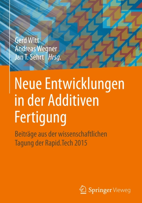 Cover image for book Neue Entwicklungen in der Additiven Fertigung