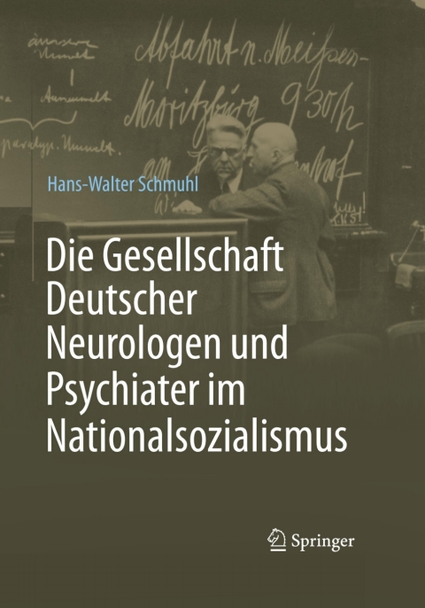 Cover image for book Die Gesellschaft Deutscher Neurologen und Psychiater im Nationalsozialismus