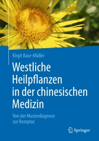 Cover image: Westliche Heilpflanzen in der chinesischen Medizin 9783662487617