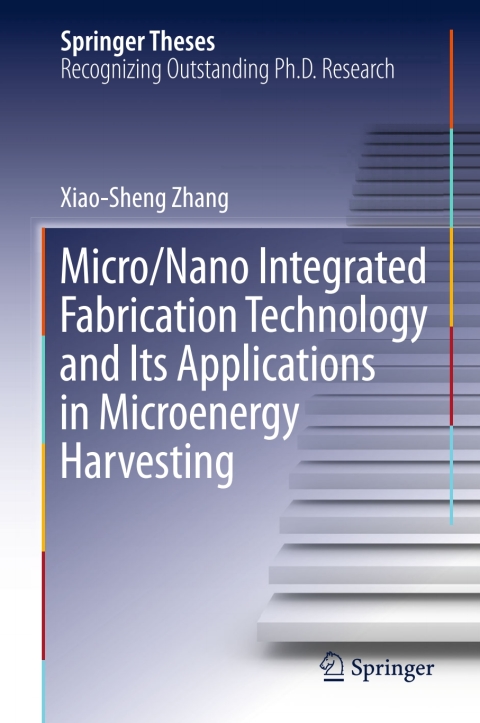 Cover image for book Micro/Nano Integrated Fabrication Technology and Its Applications in Microenergy Harvesting