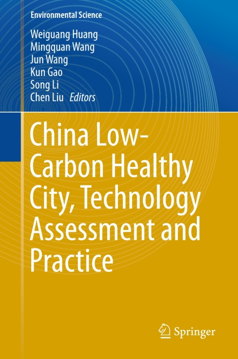 Cover image for book China Low-Carbon Healthy City, Technology Assessment and Practice