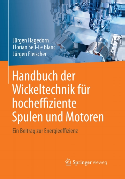 Cover image for book Handbuch der Wickeltechnik für hocheffiziente Spulen und Motoren