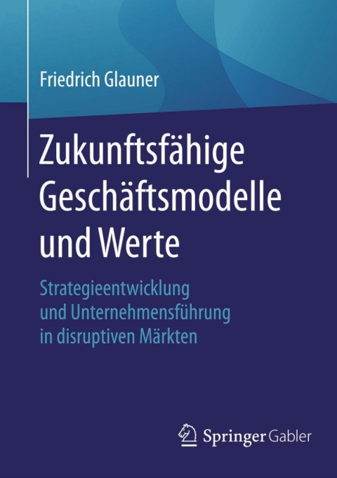 Cover image for book Zukunftsfähige Geschäftsmodelle und Werte