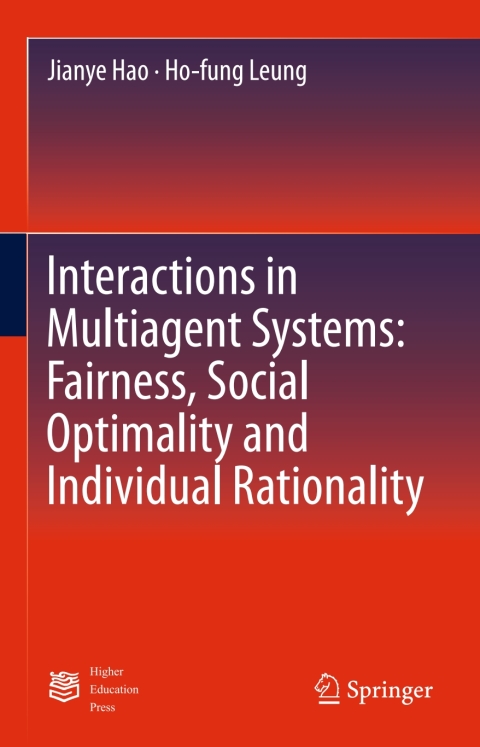 Cover image for book Interactions in Multiagent Systems: Fairness, Social Optimality and Individual Rationality
