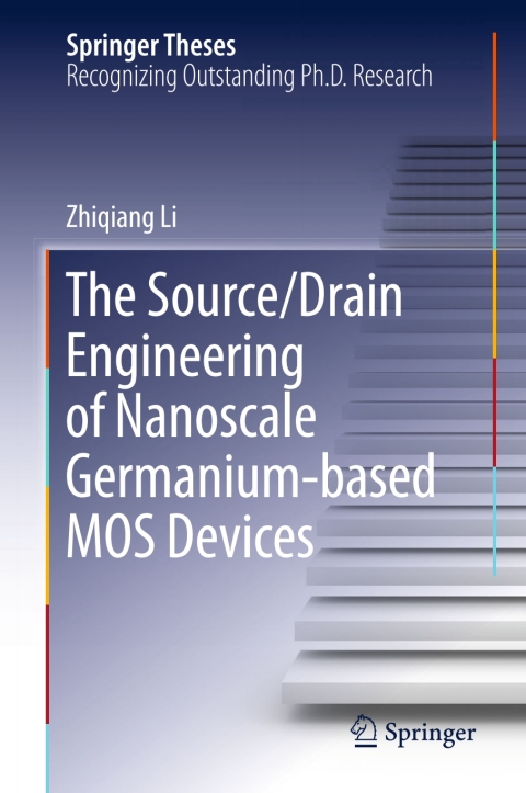 Cover image for book The Source/Drain Engineering of Nanoscale Germanium-based MOS Devices