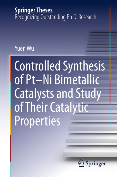 Cover image for book Controlled Synthesis of Pt-Ni Bimetallic Catalysts and Study of Their Catalytic Properties