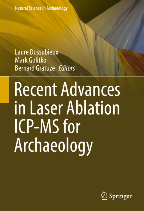 Cover image for book Recent Advances in Laser Ablation ICP-MS for Archaeology