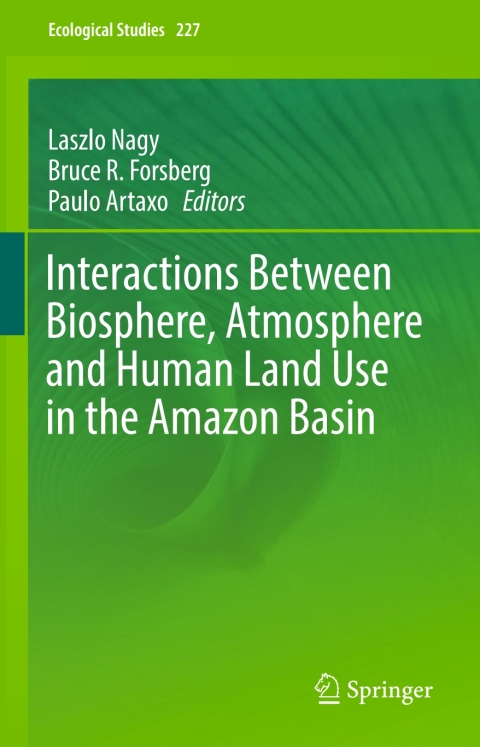 Cover image for book Interactions Between Biosphere, Atmosphere and Human Land Use in the Amazon Basin
