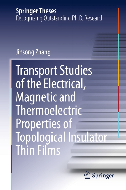 Cover image for book Transport Studies of the Electrical, Magnetic and Thermoelectric properties of Topological Insulator Thin Films