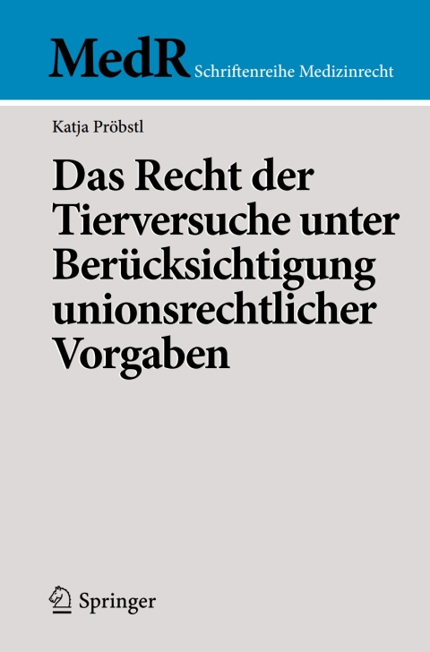 Cover image for book Das Recht der Tierversuche unter Berücksichtigung unionsrechtlicher Vorgaben