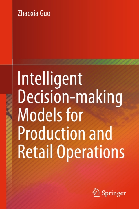 Cover image for book Intelligent Decision-making Models for Production and Retail Operations