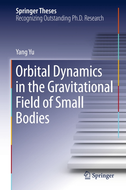 Cover image for book Orbital Dynamics in the Gravitational Field of Small Bodies