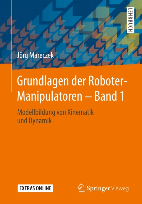 Cover image for book Grundlagen der Roboter-Manipulatoren – Band 1