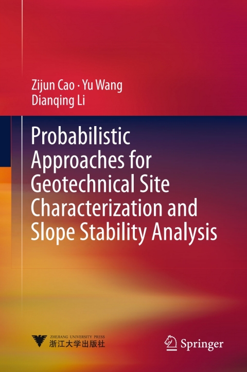 Cover image for book Probabilistic Approaches for Geotechnical Site Characterization and Slope Stability Analysis