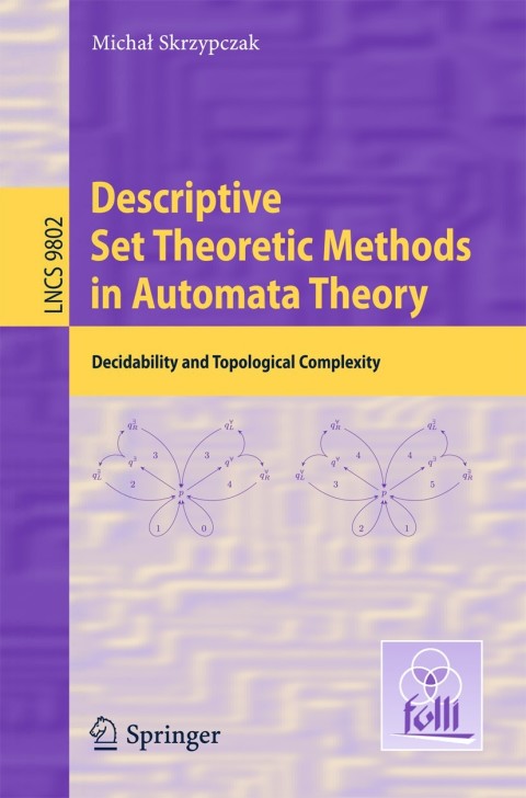 Cover image for book Descriptive Set Theoretic Methods in Automata Theory