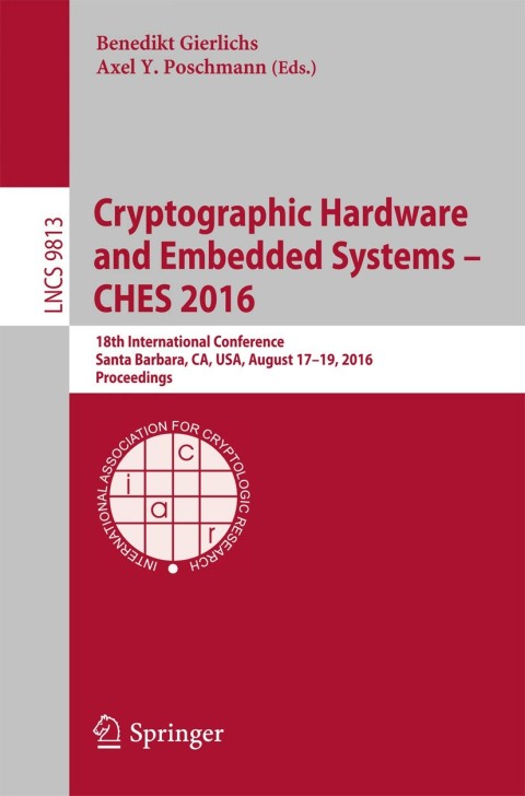Cover image for book Cryptographic Hardware and Embedded Systems – CHES 2016