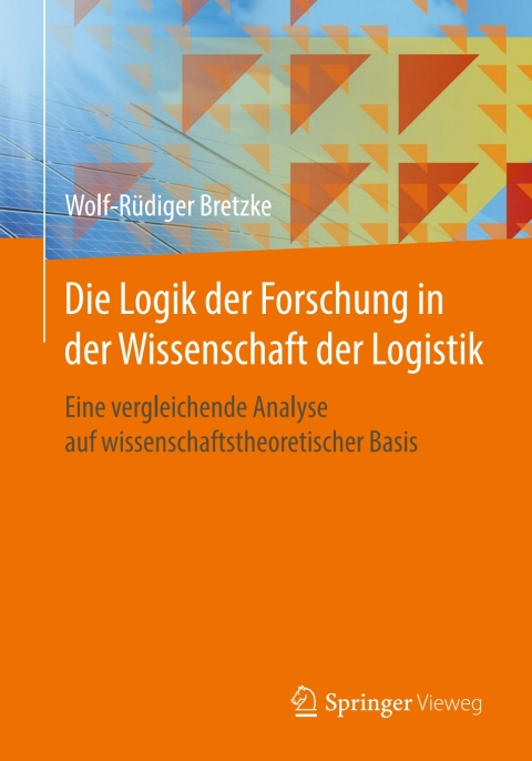 Cover image for book Die Logik der Forschung in der Wissenschaft der Logistik