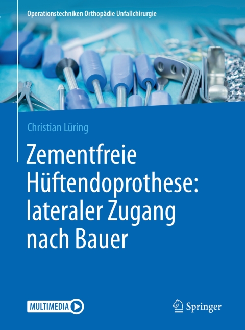 Cover image for book Zementfreie Hüftendoprothese: lateraler Zugang nach Bauer