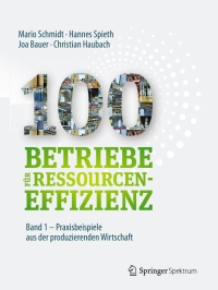 Cover image: 100 Betriebe für Ressourceneffizienz - Band 1 9783662533666