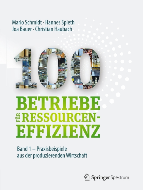 100 Betriebe fÃ¼r Ressourceneffizienz - Band 1 
