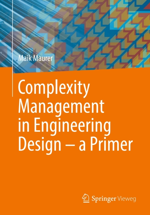 Cover image for book Complexity Management in Engineering Design – a Primer
