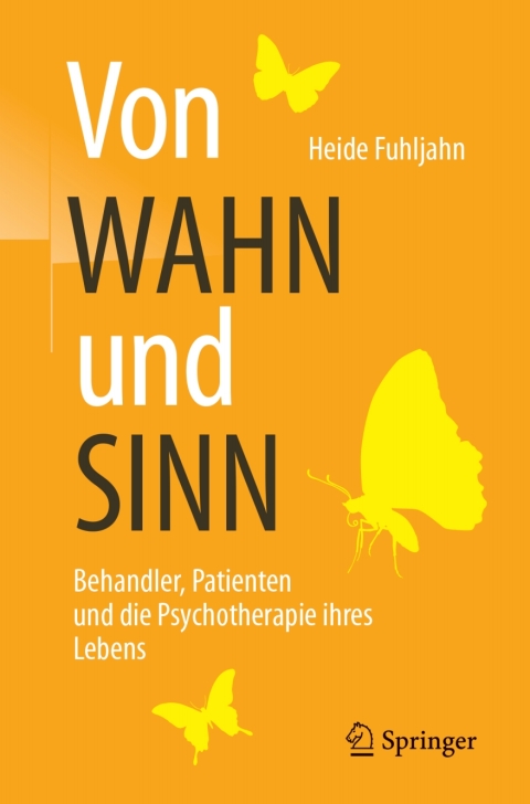 Cover image for book Von WAHN und SINN - Behandler, Patienten und die Psychotherapie ihres Lebens