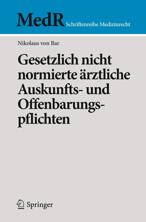 Cover image for book Gesetzlich nicht normierte ärztliche Auskunfts- und Offenbarungspflichten