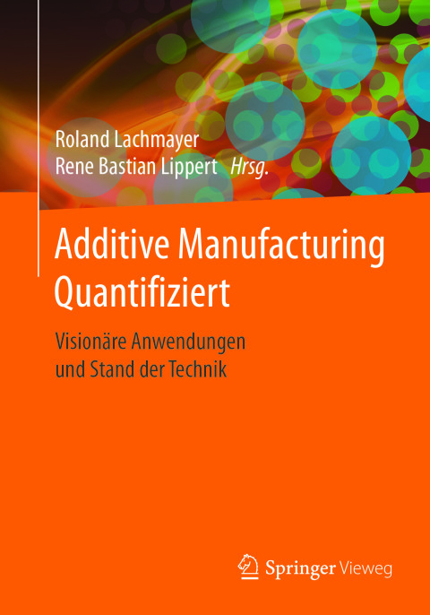 Cover image for book Additive Manufacturing Quantifiziert