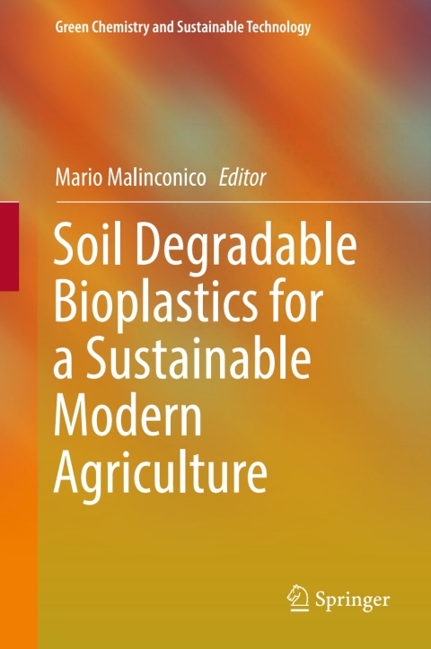 Cover image for book Soil Degradable Bioplastics for a Sustainable Modern Agriculture