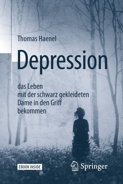 Cover image for book Depression –  das Leben mit der schwarz gekleideten Dame in den Griff bekommen