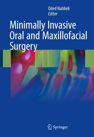 Minimally Invasive Oral and Maxillofacial Surgery
